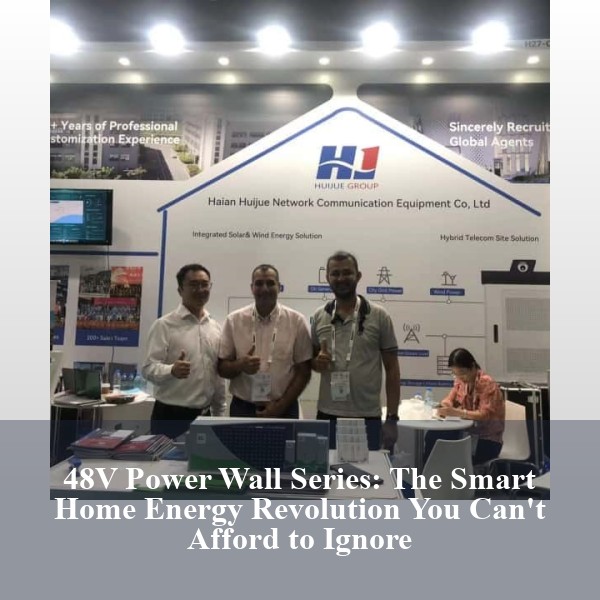 48V Power Wall Series: The Smart Home Energy Revolution You Can't Afford to Ignore